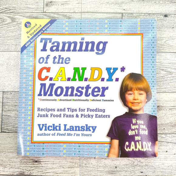 Taming of the C.A.N.D.Y. Monster by Vicki Lansky 1999 20th Anniversary Cookbook - Picture 2 of 14